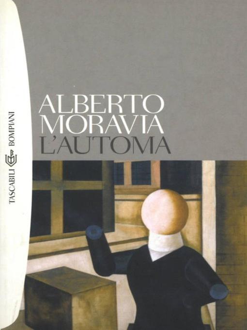 Title details for L'automa by Alberto Moravia - Available